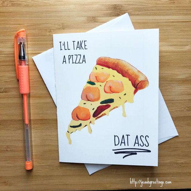 Pizza Dat Ass Love Card